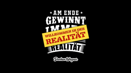 Willkommen in der Realität