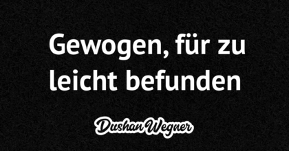 Gewogen, für zu leicht befunden