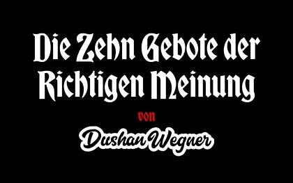Die 10 Gebote der »richtigen Meinung«